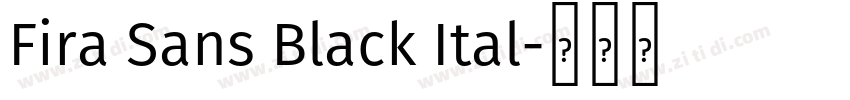 Fira Sans Black Ital字体转换